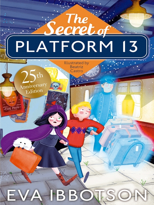 Title details for The Secret of Platform 13 by Eva Ibbotson - Available